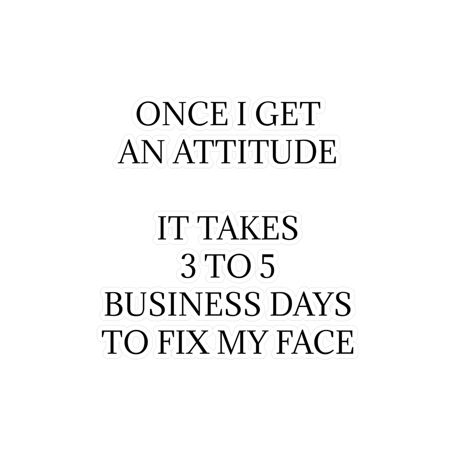 Fix My Face Vinyl Decal