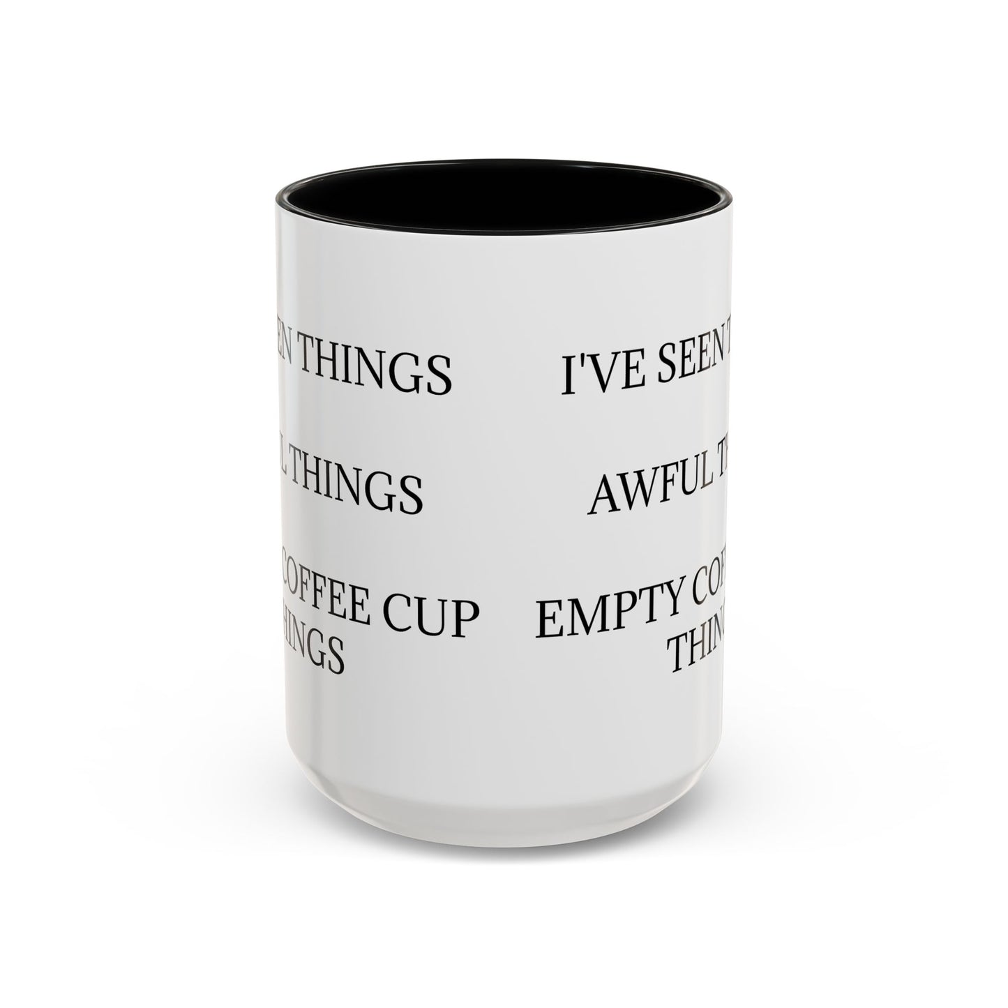 I've Seen Things 2-Tone Coffee Mug
