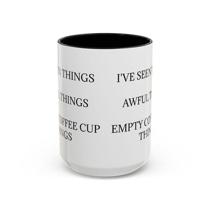 I've Seen Things 2-Tone Coffee Mug