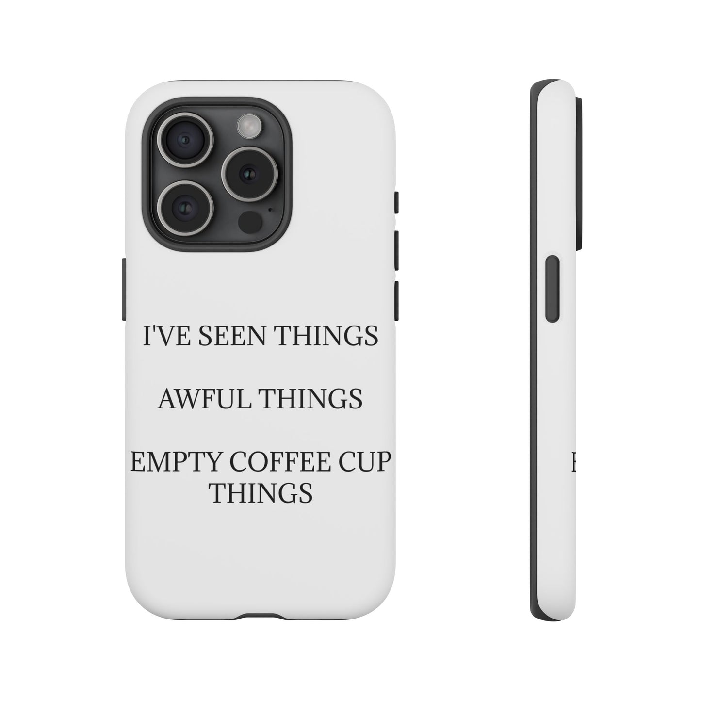 I've Seen Things iPhone Case