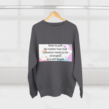 Note To Self Unisex Crewneck Sweatshirt