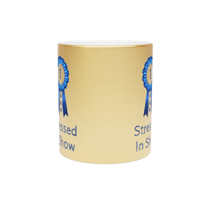 Stressed In Show Metallic Coffee Mug