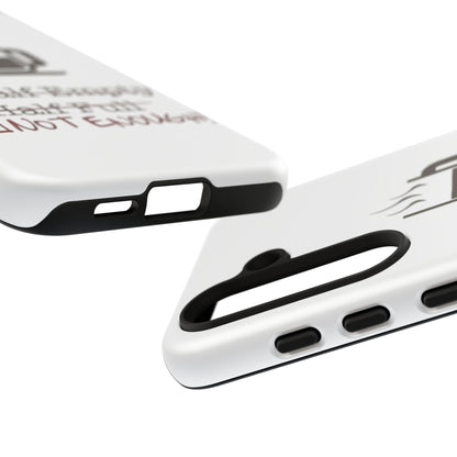 Not Enough Samsung Case
