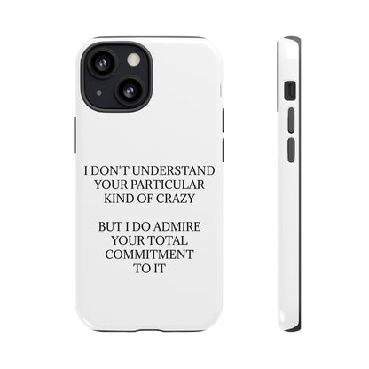 Kind Of Crazy iPhone Case