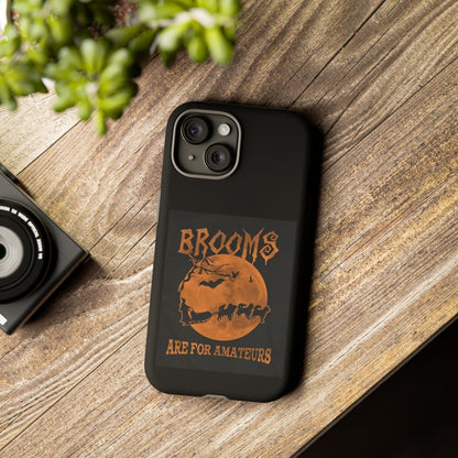 Brooms Are For Amateurs iPhone Case