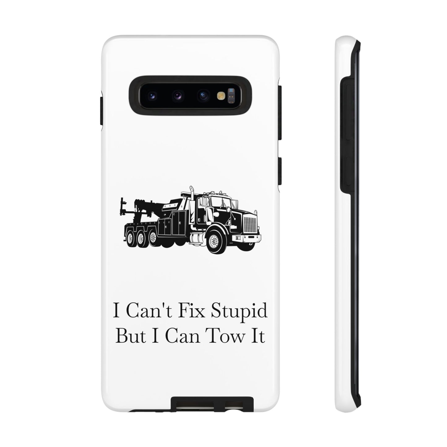 I Can't Fix Stupid Heavy Tow Truck Samsung Case