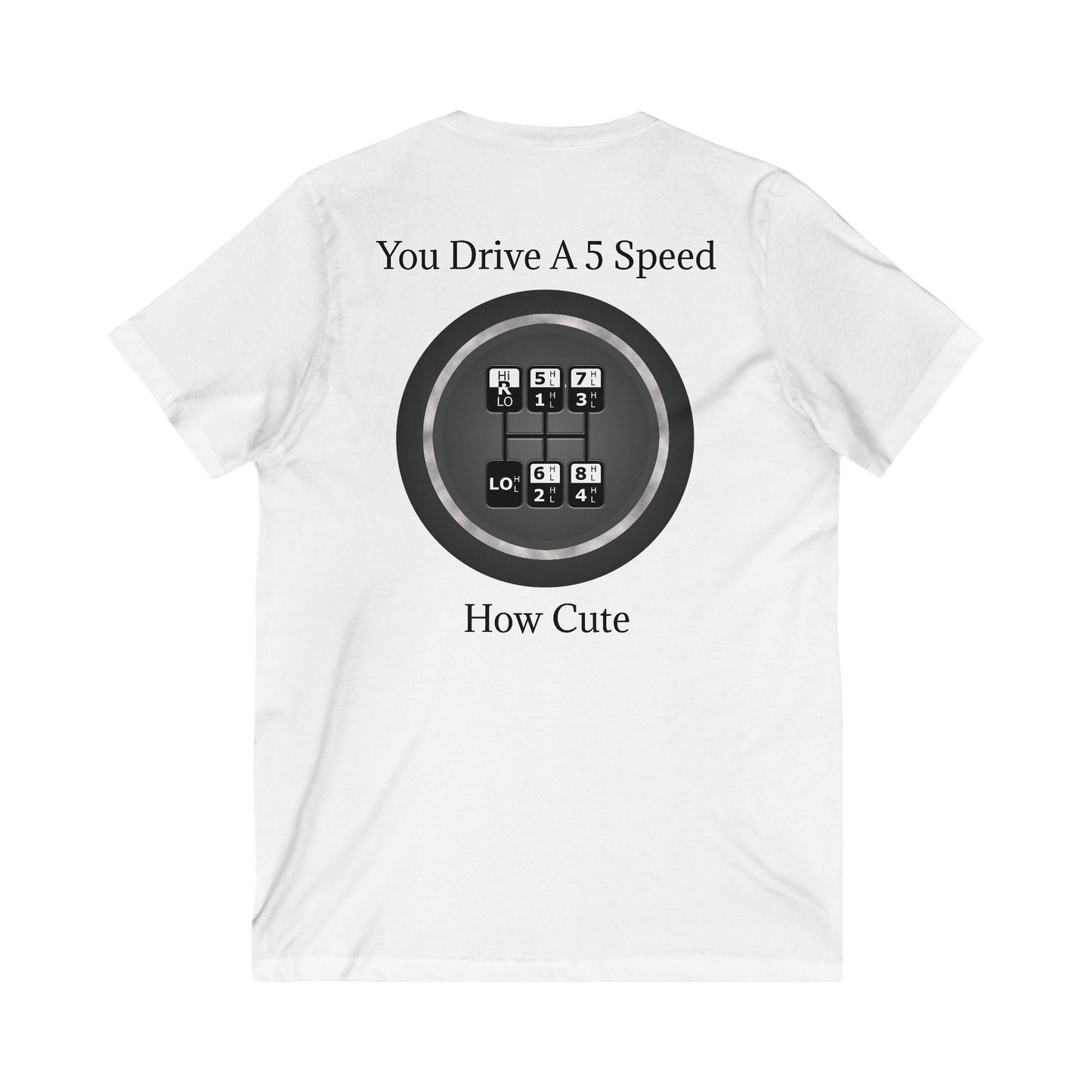 5 Speed How Cute Unisex Short Sleeve V-Neck Tee