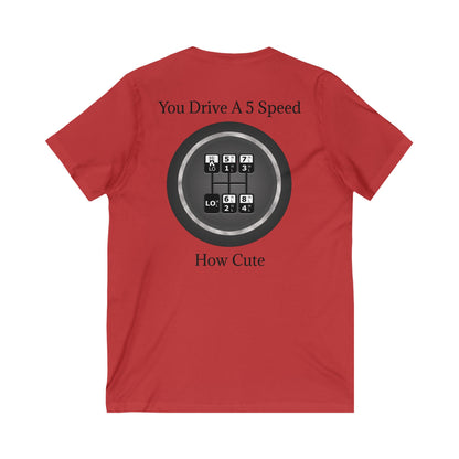 5 Speed How Cute Unisex Short Sleeve V-Neck Tee