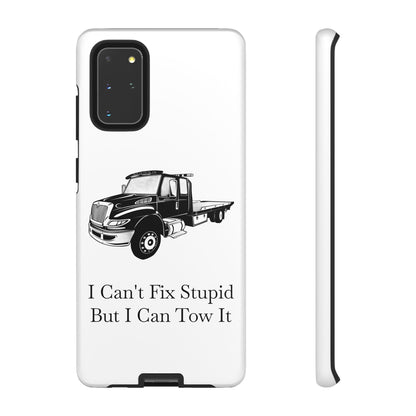 I Can't Fix Stupid Flatbed Tow Truck Samsung Case