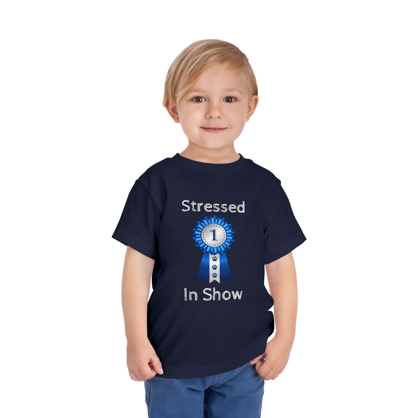 Stressed In Show Toddler Unisex Short Sleeve Crewneck Tee