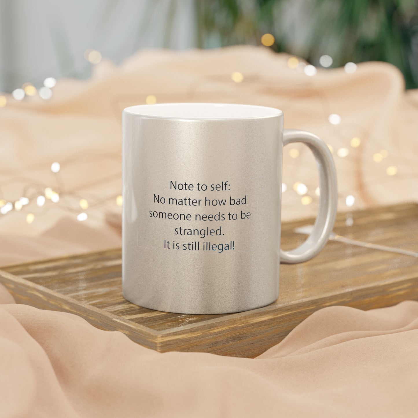 Note To Self Metallic Coffee Mug