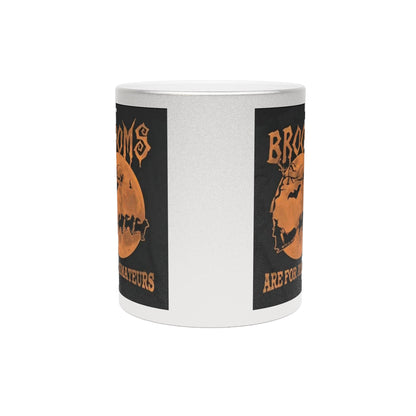 Brooms Are For Amateurs Metallic Coffee Mug