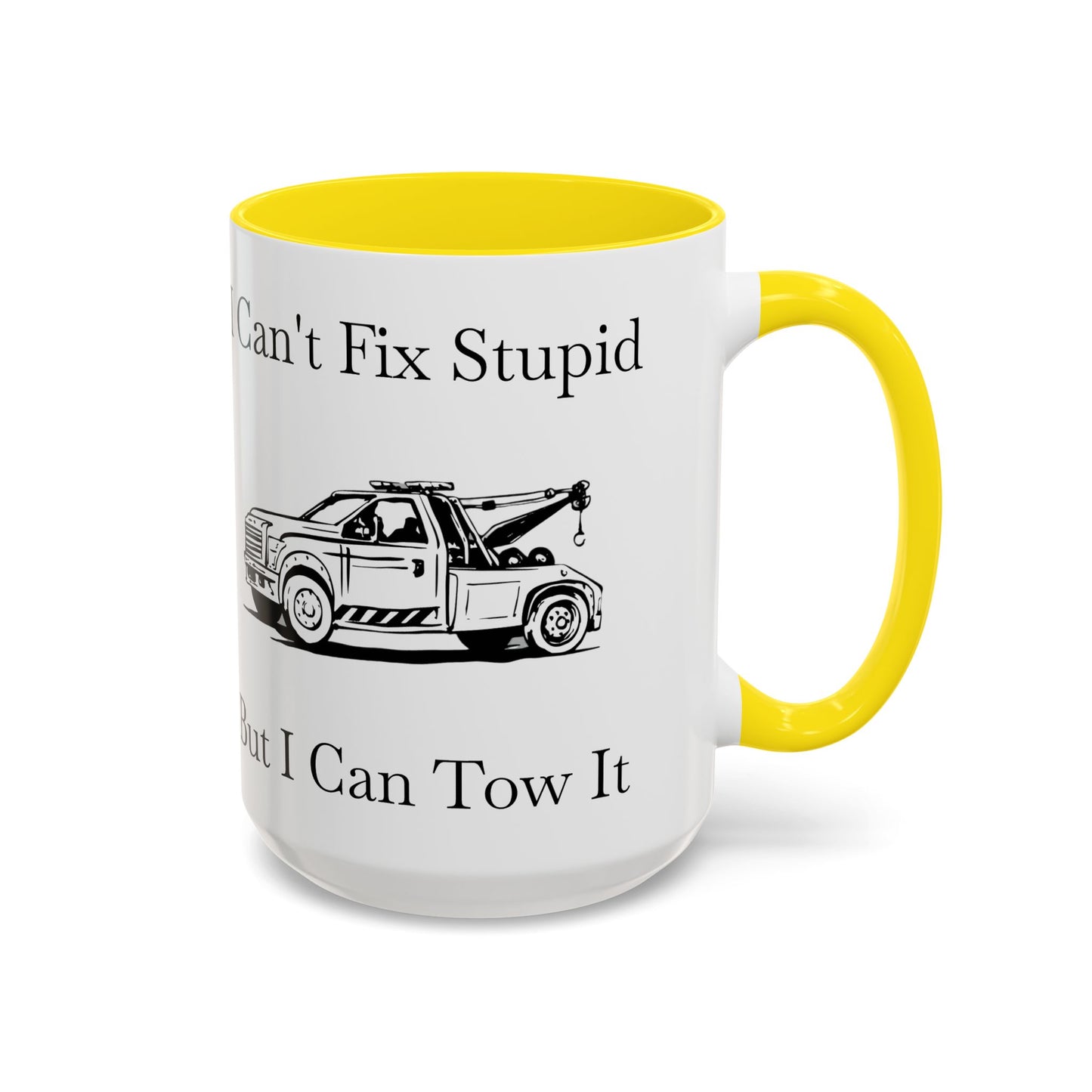 I Can't Fix Stupid Wheel Lift Tow Truck 2-Tone Coffee Mug
