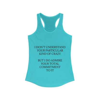 Kind Of Crazy Women's Racerback Tank