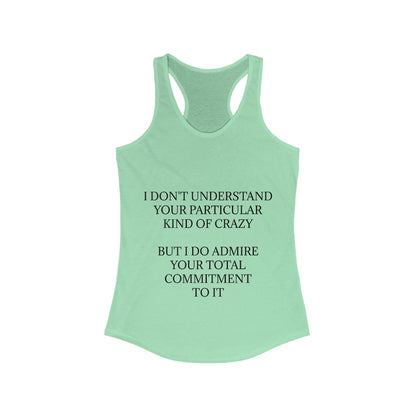 Kind Of Crazy Women's Racerback Tank