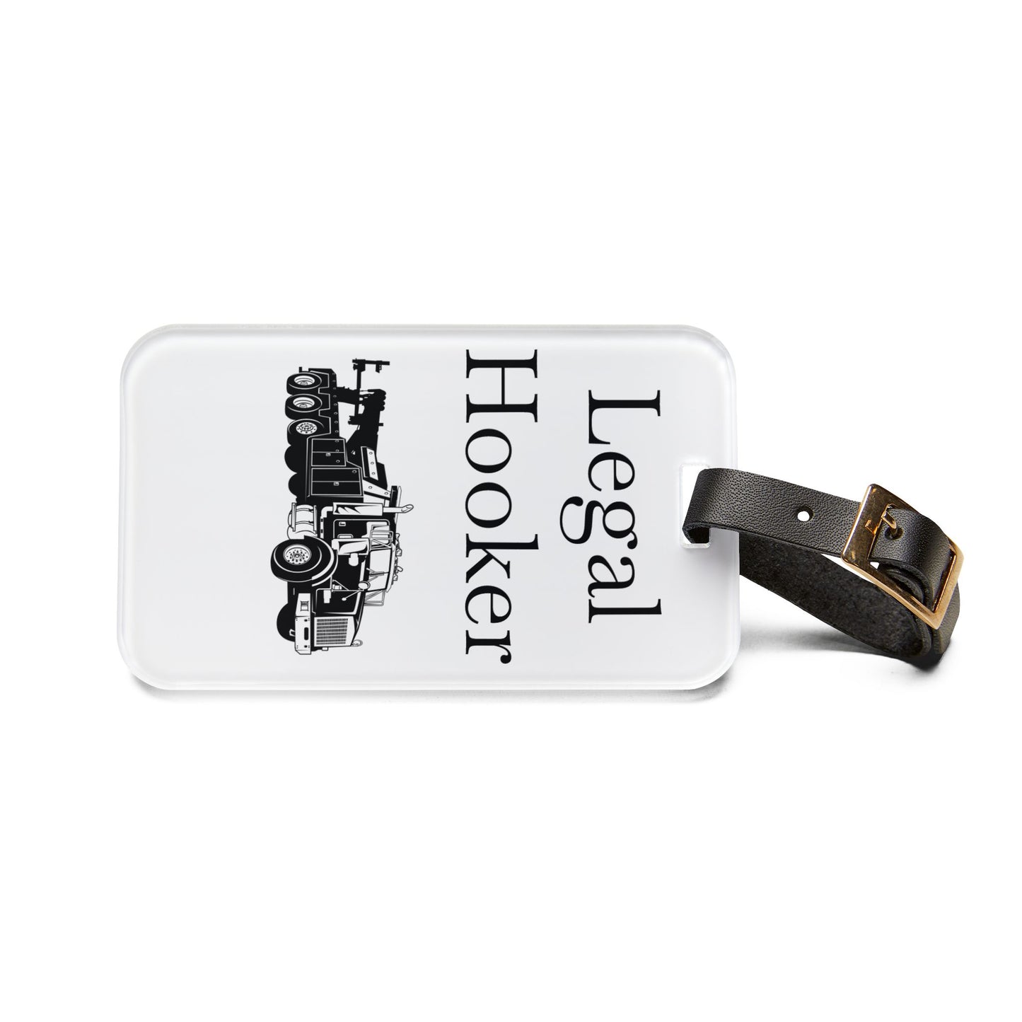 Legal H**ker Heavy Tow Truck Leather Strap Luggage Tag