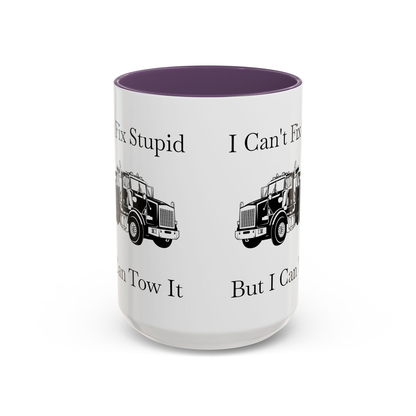I Can't Fix Stupid Heavy Tow Truck 2-Tone Coffee Mug