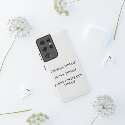 I've Seen Things Samsung Case