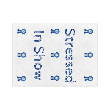 Stressed In Show Velveteen Microfiber Blanket