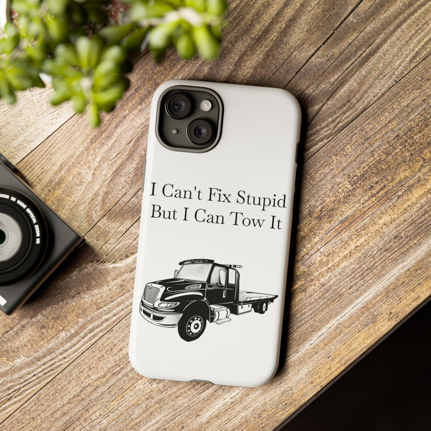 I Can't Fix Stupid Flatbed Tow Truck iPhone Case