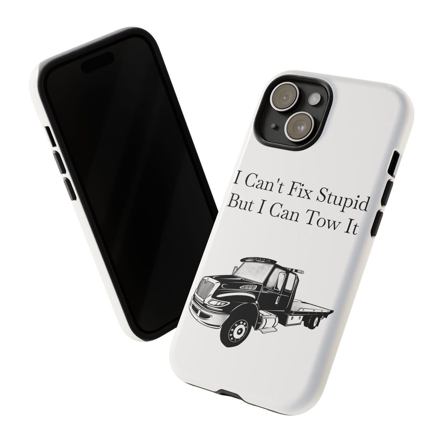 I Can't Fix Stupid Flatbed Tow Truck iPhone Case