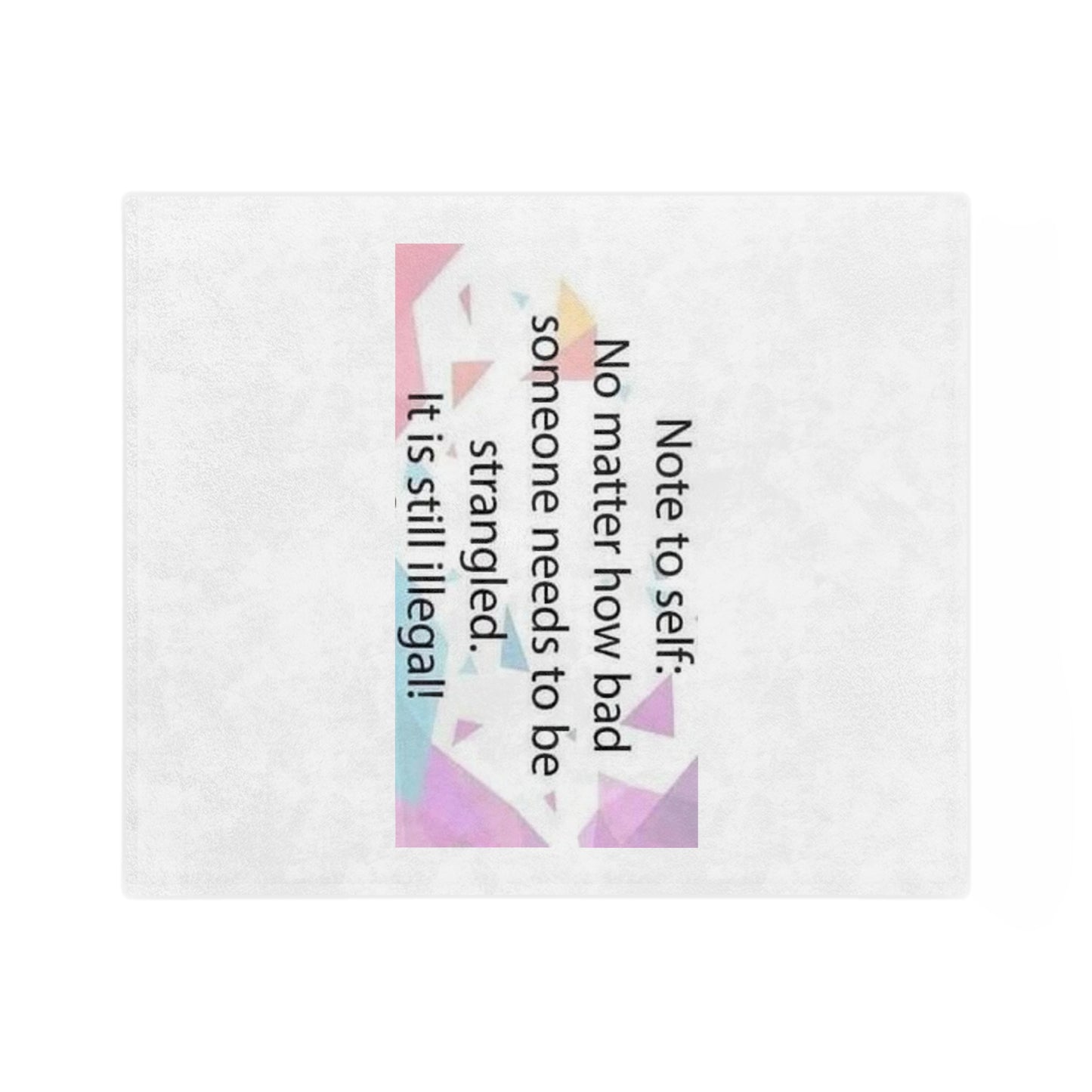Note To Self Velveteen Microfiber Blanket