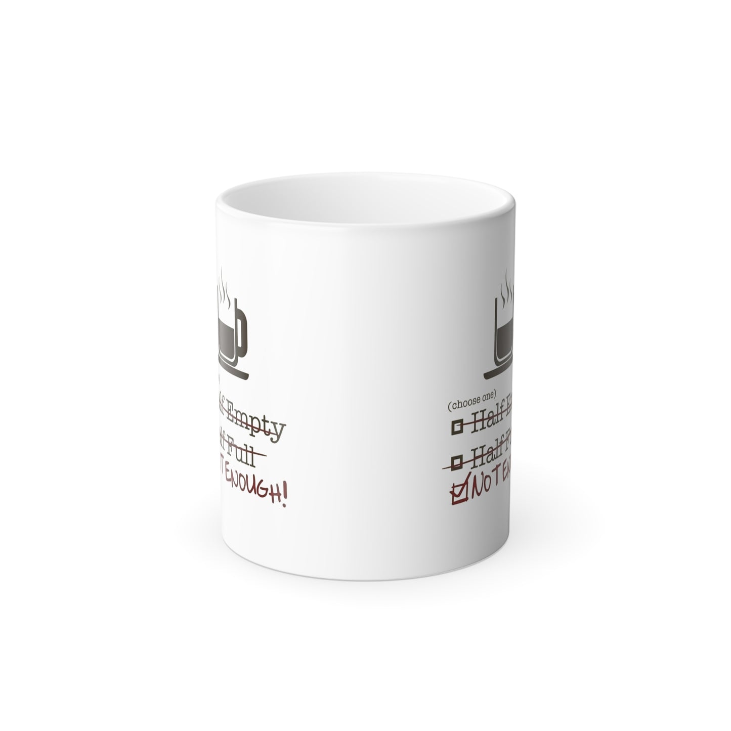 Not Enough Color Changing Mug