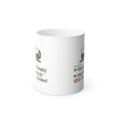 Not Enough Color Changing Mug