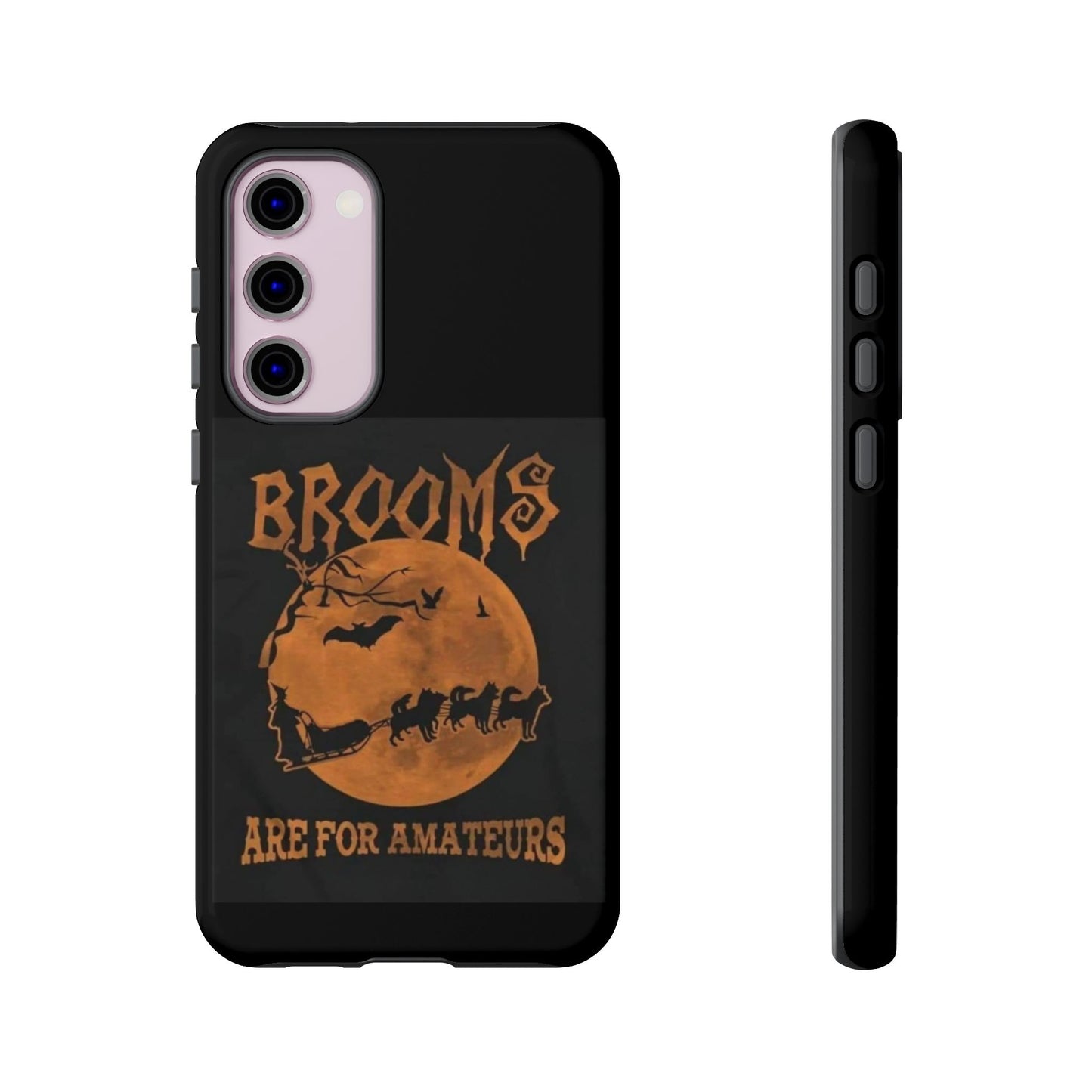 Brooms Are For Amateurs Samsung Case
