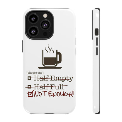 Not Enough iPhone Case