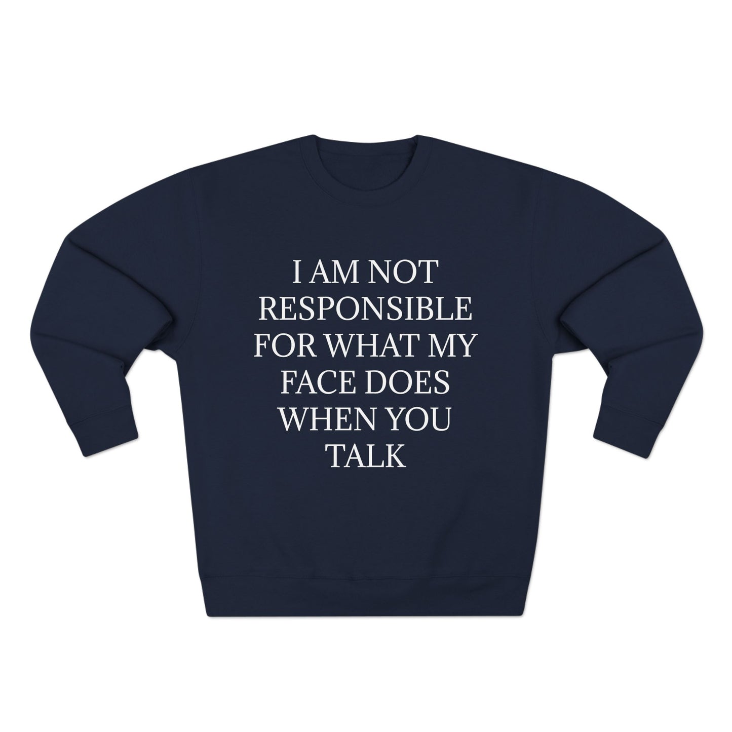 When You Talk Unisex Crewneck Sweatshirt