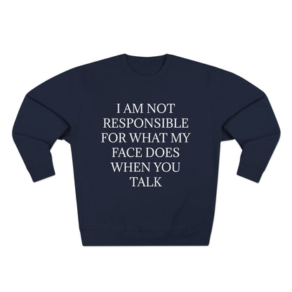 When You Talk Unisex Crewneck Sweatshirt