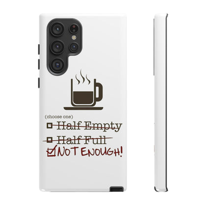 Not Enough Samsung Case