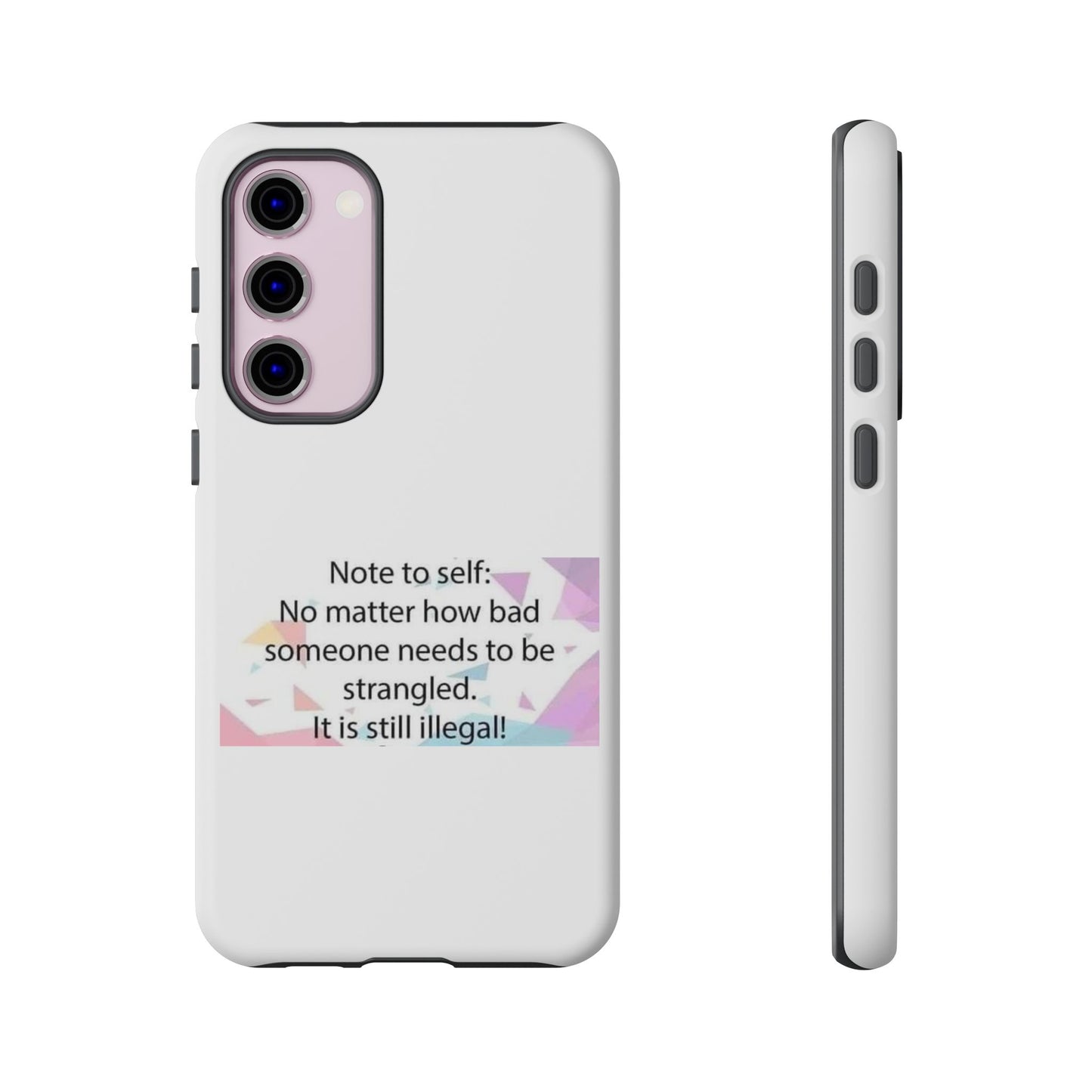 Note To Self Samsung Case