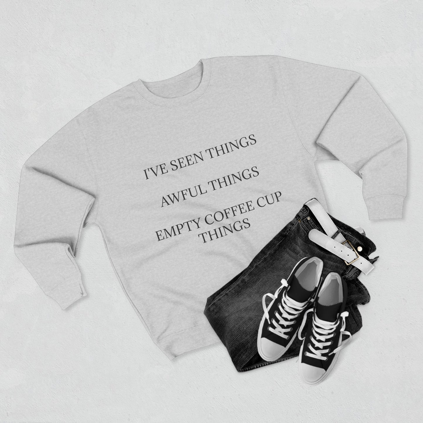 I've Seen Things Unisex Crewneck Sweatshirt