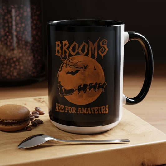 Brooms Are For Amateurs 2-Tone Coffee Mug