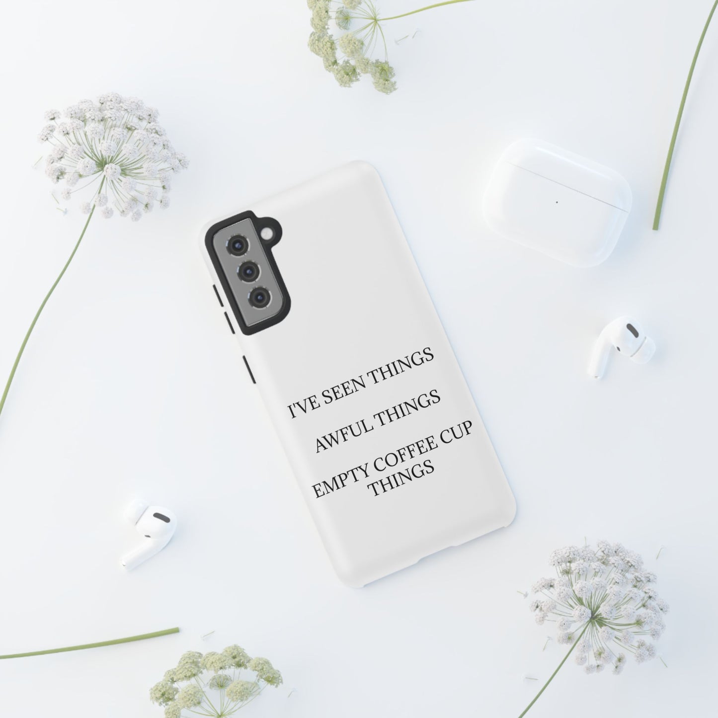 I've Seen Things Samsung Case