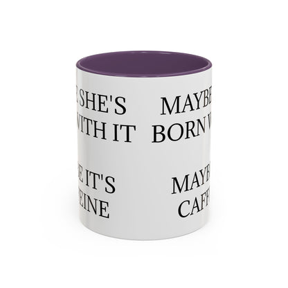 Born With It 2-Tone Coffee Mug