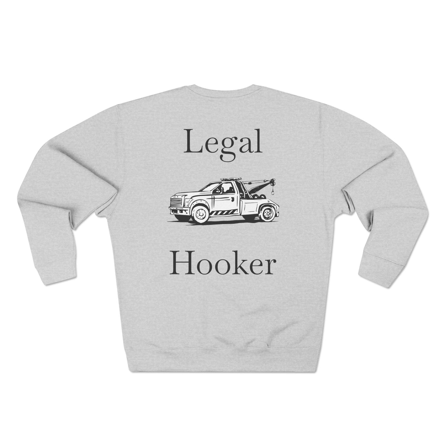 Legal H**ker Wheel Lift Tow Truck Unisex Crewneck Sweatshirt