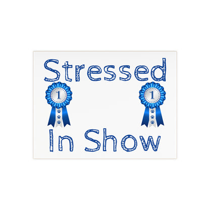 Stressed In Show Ceramic Photo Tile