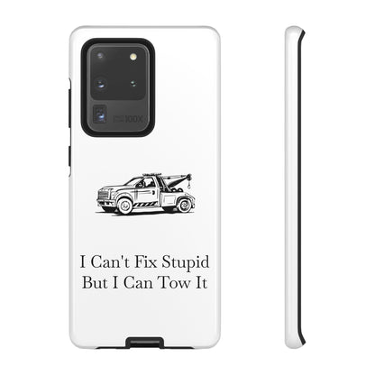 I Can't Fix Stupid Wheel Lift Tow Truck Samsung Case