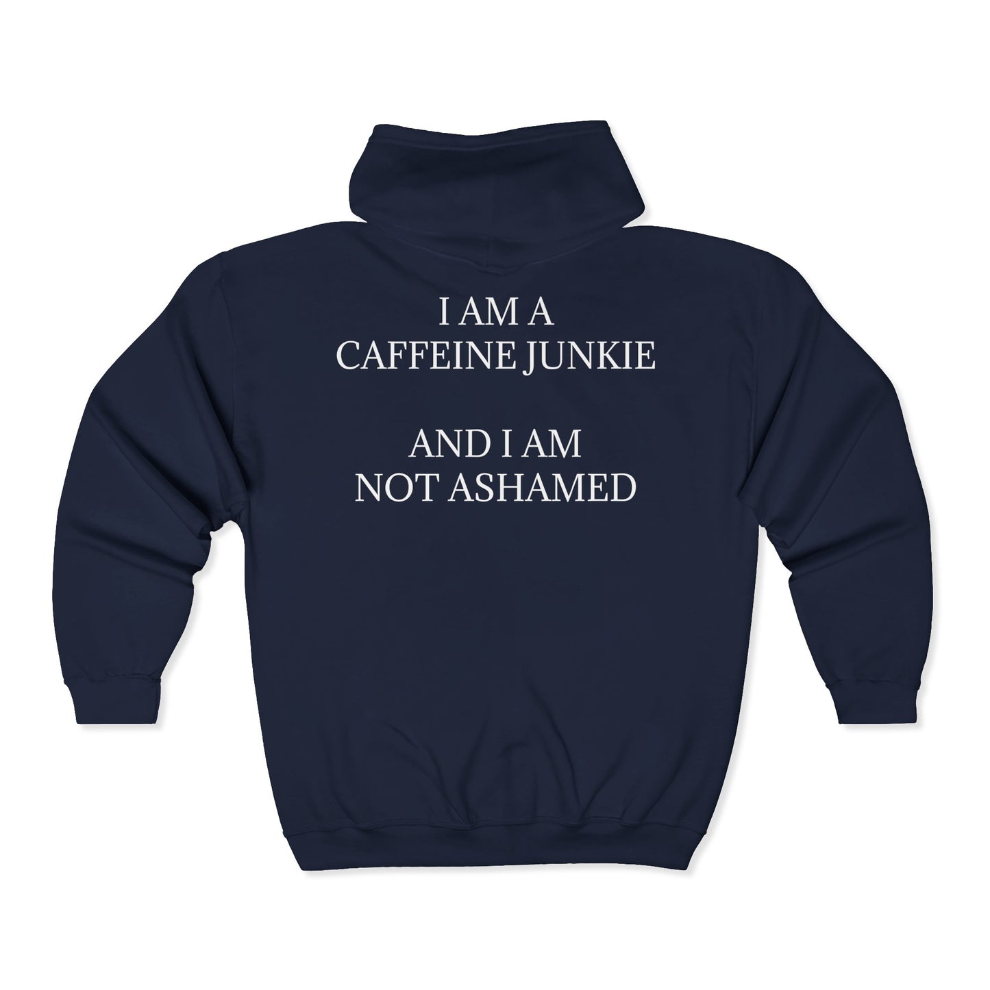 Caffeine Junkie Unisex Full Zip Hoodie