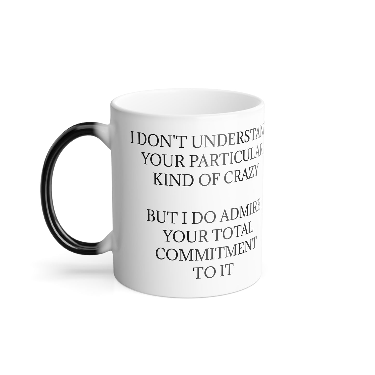 Kind Of Crazy Color Changing Mug