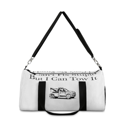I Can't Fix Stupid Wheel Lift Tow Truck Duffel Bag