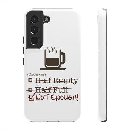 Not Enough Samsung Case