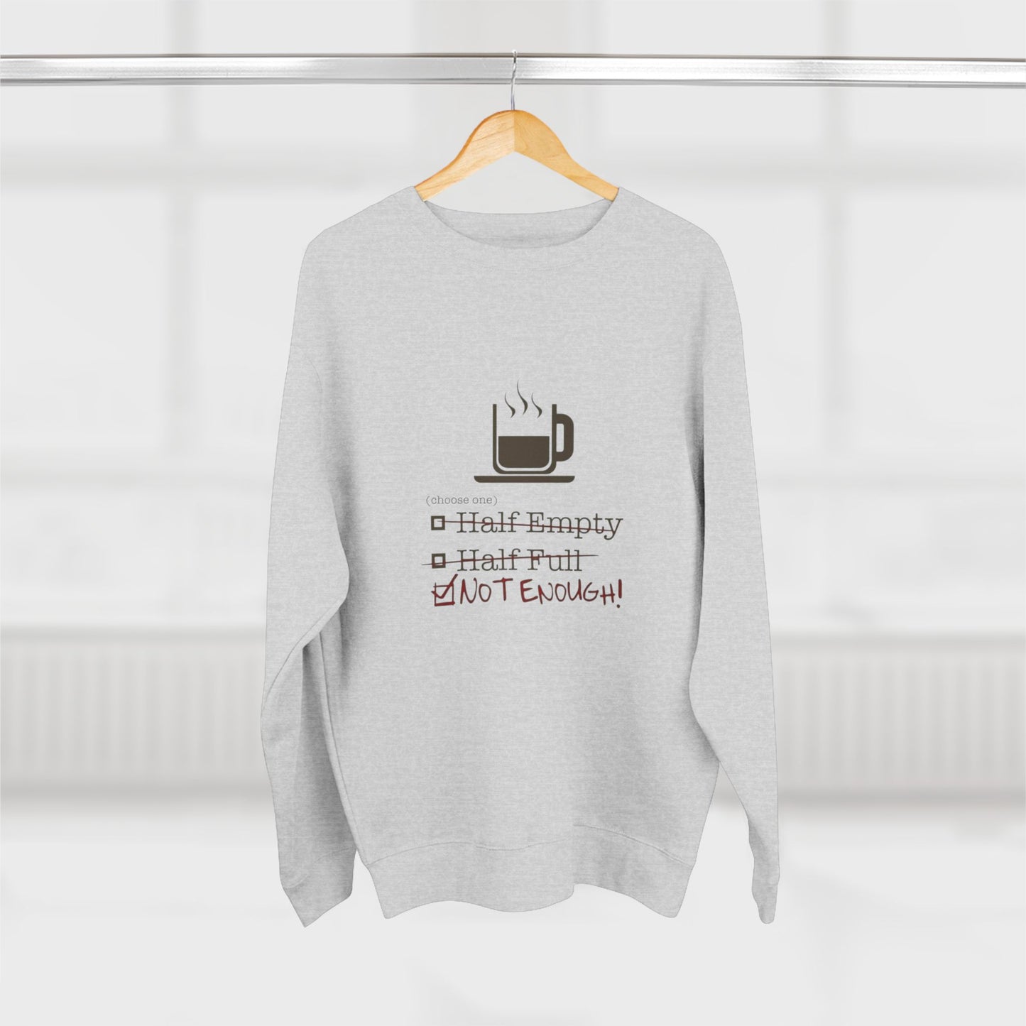 Not Enough Unisex Crewneck Sweatshirt