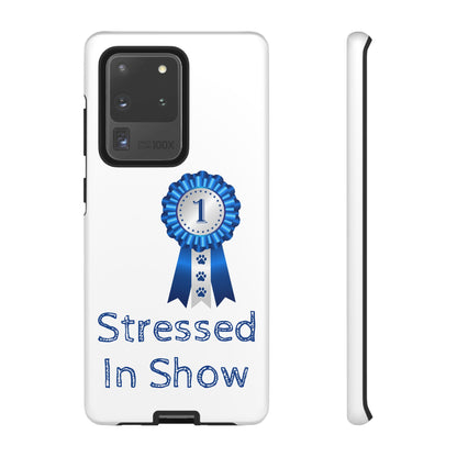 Stressed In Show Samsung Case
