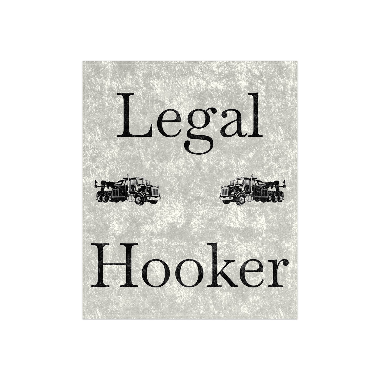 Legal H**ker Heavy Tow Truck Crushed Velvet Blanket
