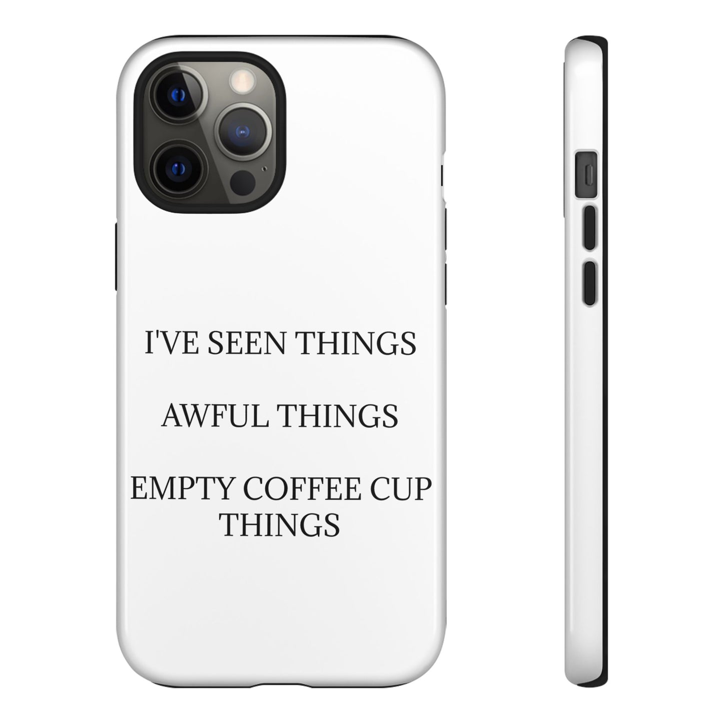 I've Seen Things iPhone Case