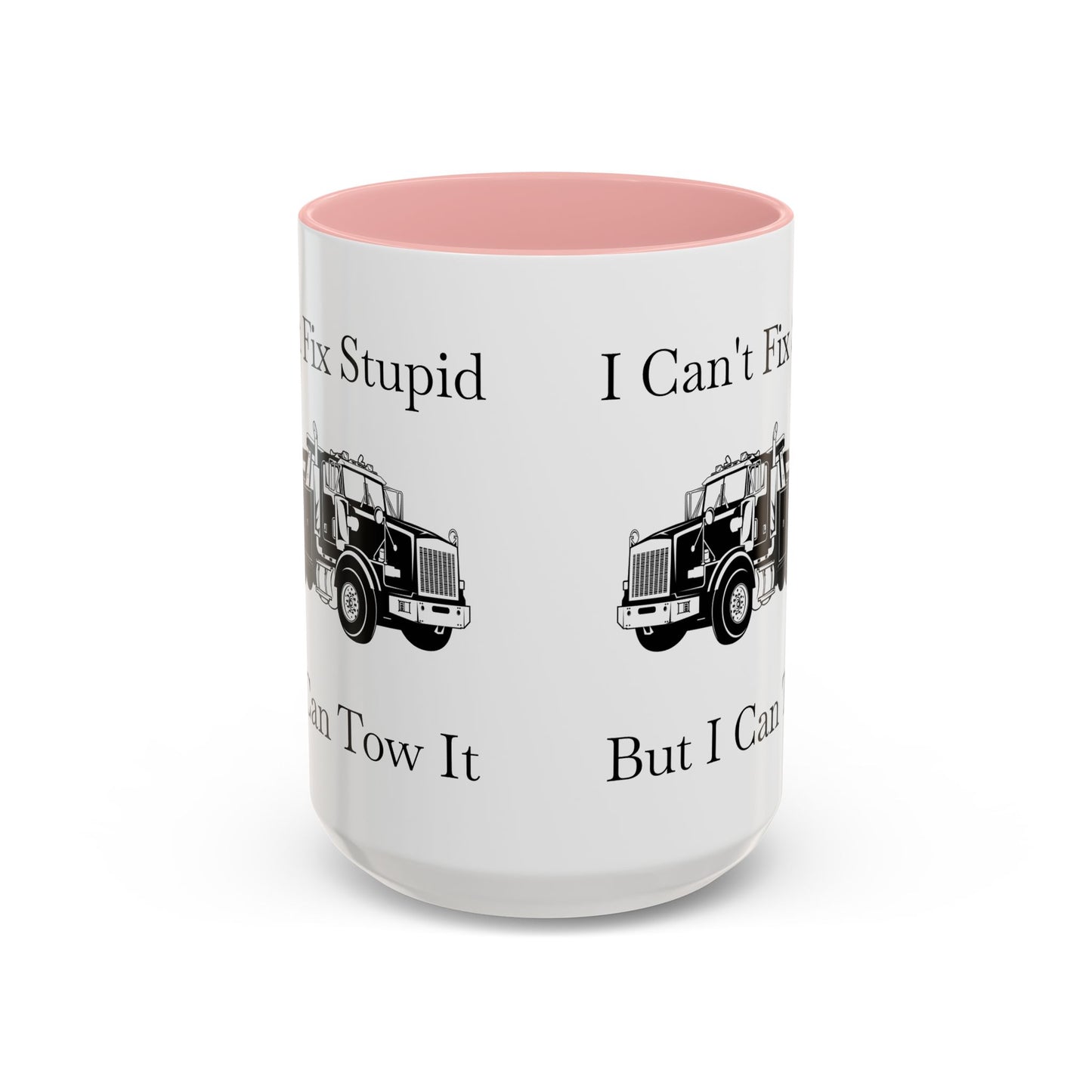I Can't Fix Stupid Heavy Tow Truck 2-Tone Coffee Mug